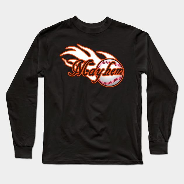 Mayhem Baseball Long Sleeve T-Shirt by DavesTees